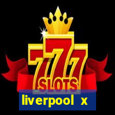 liverpool x tottenham ao vivo futemax